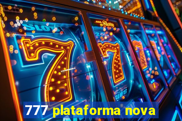 777 plataforma nova